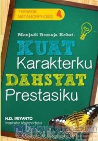 Menjadi Remaja Hebat KUAT Karakterku, DAHSYAT Prestasiku