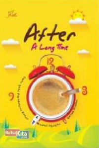 After A Long Time: Cinta Pada Pertemuan Kedua