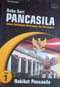 Pancasila dalam Kehidupan Berbangsa dan Bernegara Jilid 1