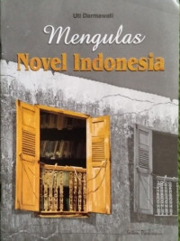Mengulas novel indonesia