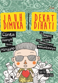 Jauh Dimuka, Dekat Dihati