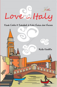 Love in Italy (Kisah Cinta 4 Sahabat di Kota Venice dan Verona)
