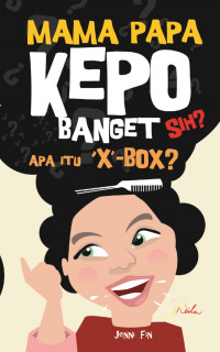 MAMA PAPA KEPO BANGET SIH? Apa itu X-BOX?