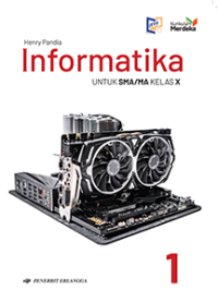 Informatika Untuk  SMA/MA Kelas X