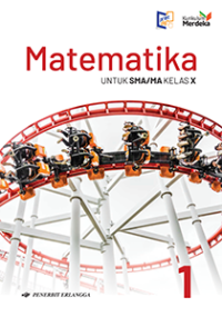 MATEMATIKA UNTUK SMA/MA KELAS X KM