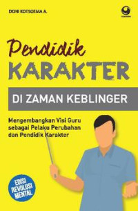 Pendidikan Karakter Dizaman  Keblinger