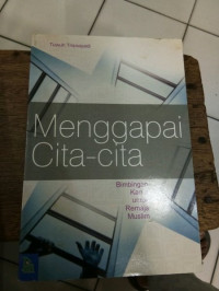 Menggapai CITA-CITA Bimbingan Karier Untuk Remaja Muslim