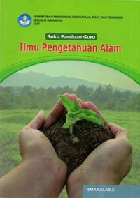 Buku Panduan Guru: Ilmu Pengetahuan Alam Untuk SMA/MA Kelas X