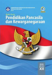 Buku Guru: Pendidikan Pancasila dan Kewarganegaraan Untuk SMA/MA Kelas XII