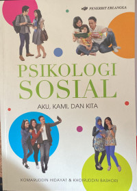 PSIKOLOGI SOSIAL: Aku, Kami, dan Kita