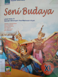 SENI BUDAYA untuk kelas XI sekolah menengah atas/Madrasah aliyah