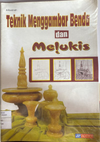 Teknik Menggambar Benda dan Melukis