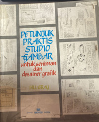 Petunjuk Praktis Studio Gambar Untuk Seniman dan Desainer Grafik