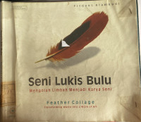 Seni Lukis Bulu: Mengolah Limbah Menjadi Karya Seni