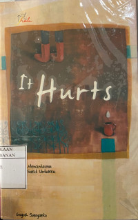 It hurt: Ketika Mencintaimu adalah Sakit Untukku