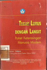 Tegak Lurus Dengan Langit: Potret Keterasingan Manusia Modern