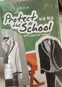 Protect the School: Let's Save our School!