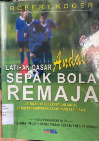 Latihan Dasar Andal Sepak Bola Remaja