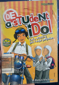 Be a Student Idol Idol Cara Cespleng Jadi Pelajar Jempolan