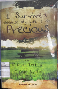I Survived Because My Life is So Precious - 10 Kisah Terbaik & 10 Kisah Nyata