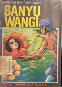 Legenda Dari Jawa Timur Banyu Wangi