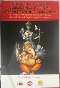 Saraswati dan Ganesha Sebagai Simbol Paradigma Interpretativisme dan Positivisme