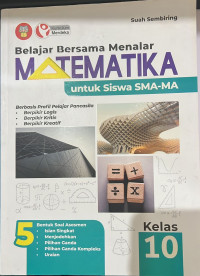 Belajar Bersama Menalar Matematika untuk SIswa SMA-MA Kelas 10