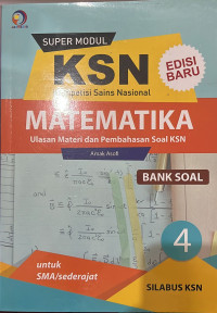 KSN (Kompetisi Sains Nasional) Matematika untuk SMA/sederajat Jilid 4
