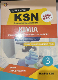 KSN (Kompetisi Sains Nasional) Kimia untuk SMA/sederajat Jilid 3