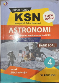 KSN (Kompetisi Sains Nasional) Astronomi untuk SMA/sederajat Jilid 4