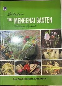 Belajar Tahu Mengenai Banten Tahap Awal