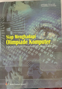 Siap Menghadapi Olimpiade Komputer Kab/Kota (OSK), Provinsi (OSP), Nasional (OSN)
