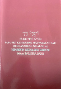 Buku Penuntun Tata-Titi Kehidupan Masyarakat Bali Berdasarkan Nilai-Nilai