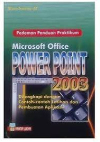 Pedoman Panduan Pratikum Microsoft Office Powerpoint 2003