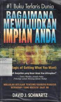 Bagaimana Mewujudkan Impian Anda (The Magic of Getting What You Want)