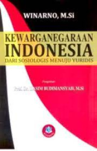Kewarganegaraan Indonesia Dari Sosiologis Menuju Yuridis