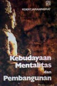 Kebudayaan, Mentalitas Dan Pembangunan