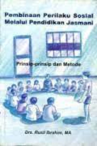 Pembinaan Perilaku Sosial Melalui Pendidikan Jasmani : Prinsip-Prinsip Dan Metode