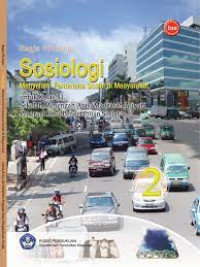 Sosiologi  : Menyelami Fenomena Sosioal di Masyarakat Untuk Kelas XI SMA/MA Program IPS