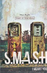 S.M.A.S.H Based on true story I Heart You
