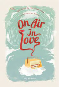 On Air In Love : Sejak Detik Itu, Aku Jatuh Cinta. Ya, Pada Pandangan Pertama.