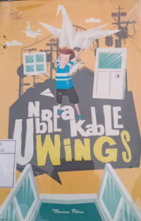 Unbreakable Wings: Novel Kehidupan