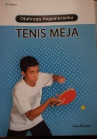 Olahraga Kegemaran TENIS MEJA